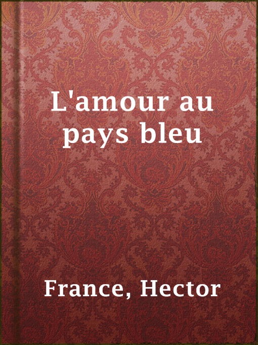 Title details for L'amour au pays bleu by Hector France - Available